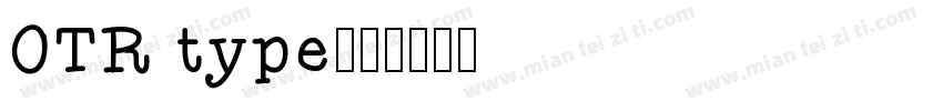 OTR type字体转换
